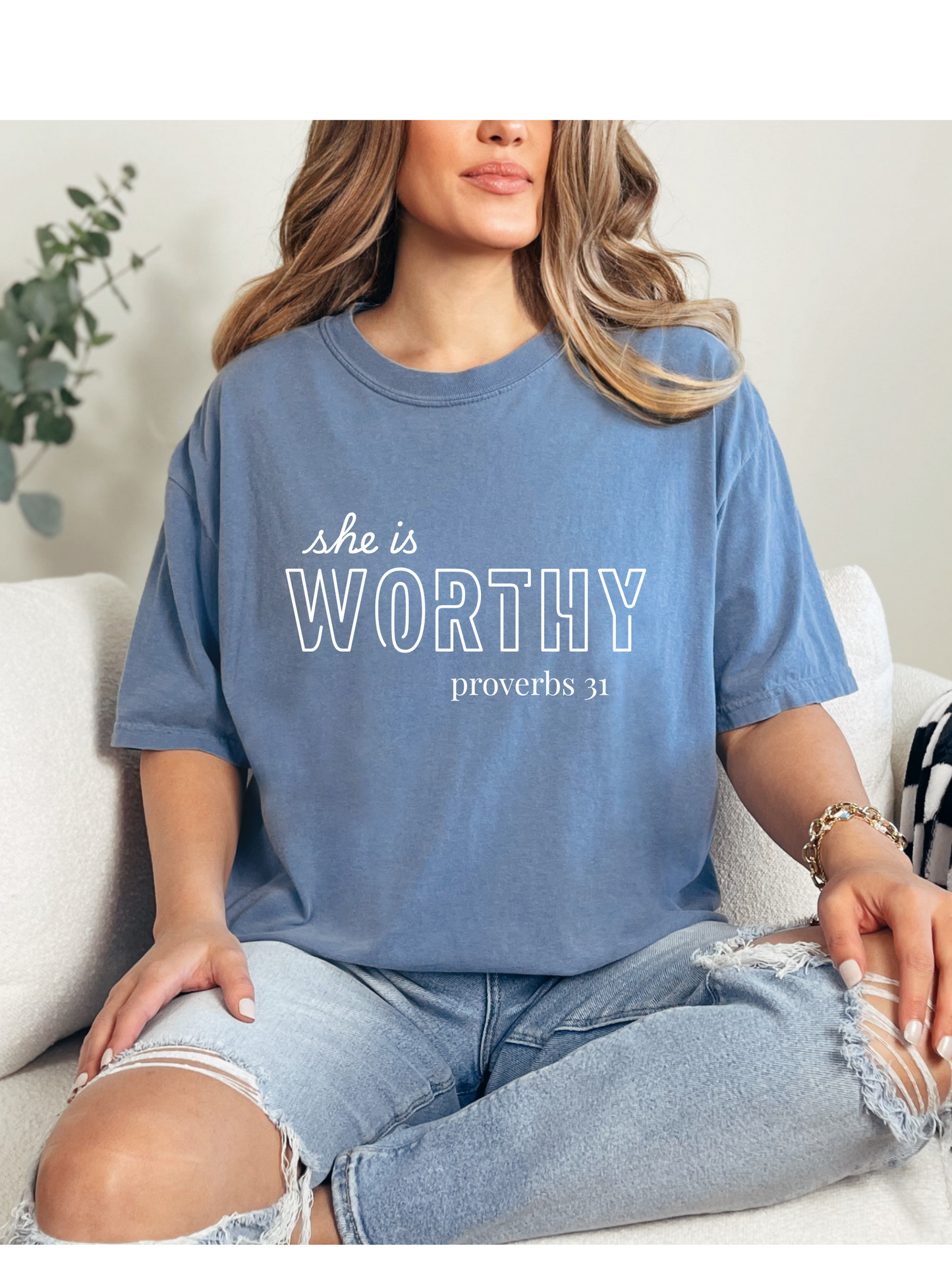 She is WORTHY t-shirt