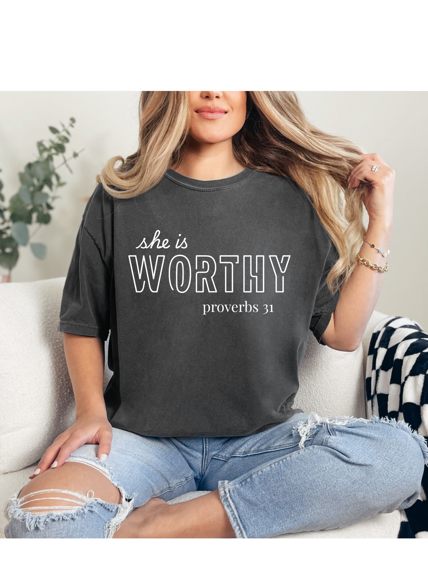 She is WORTHY t-shirt