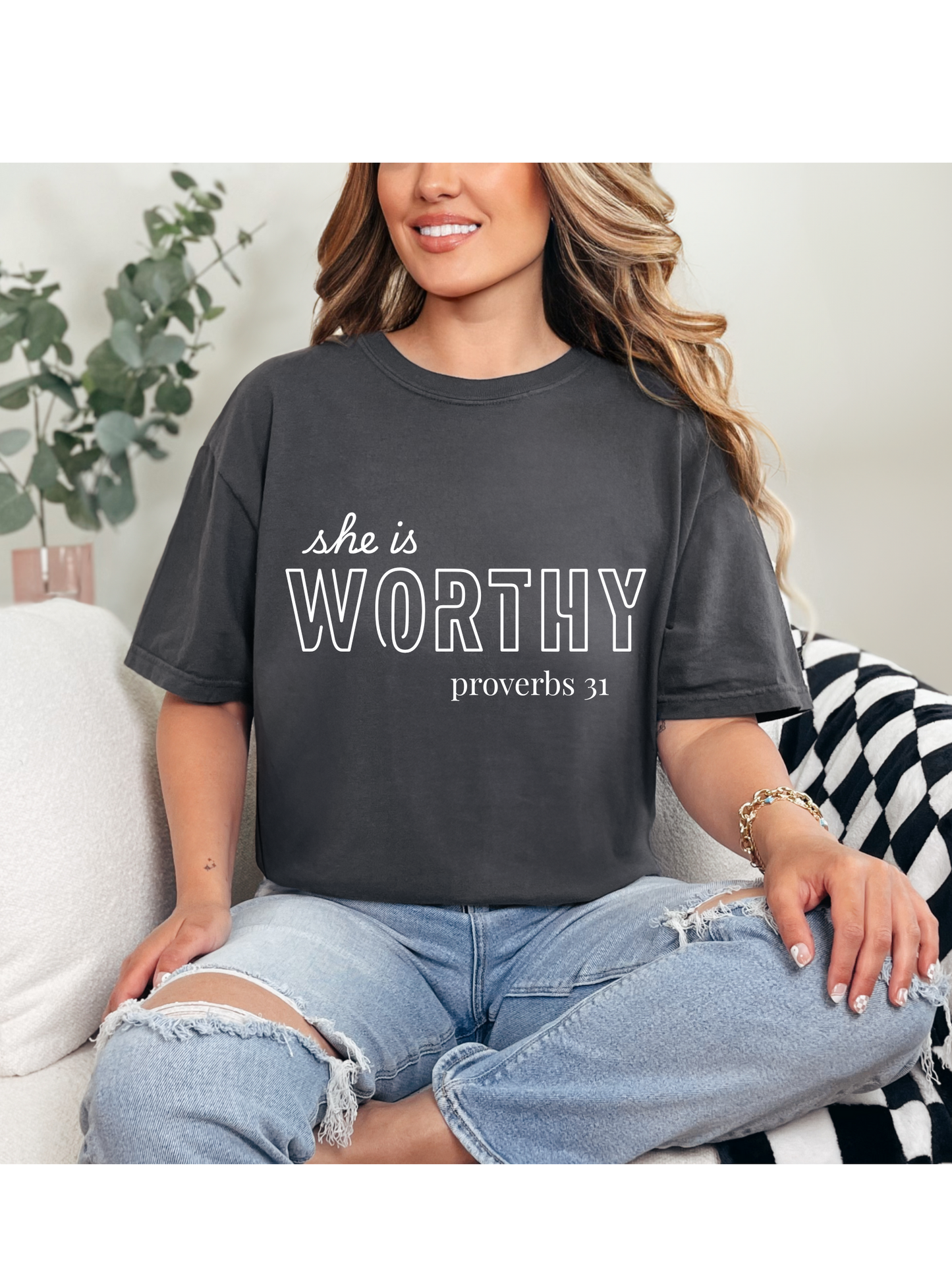 She is WORTHY t-shirt