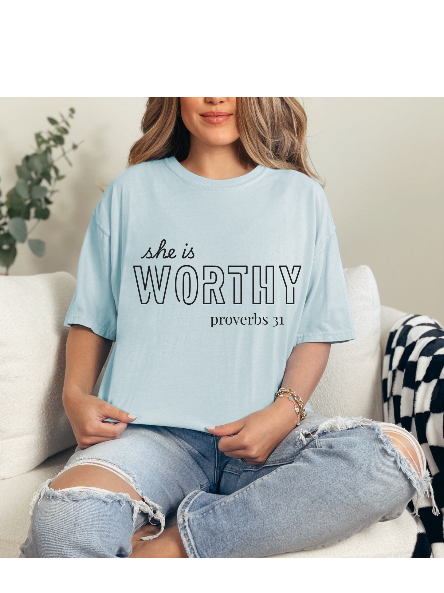 She is WORTHY t-shirt